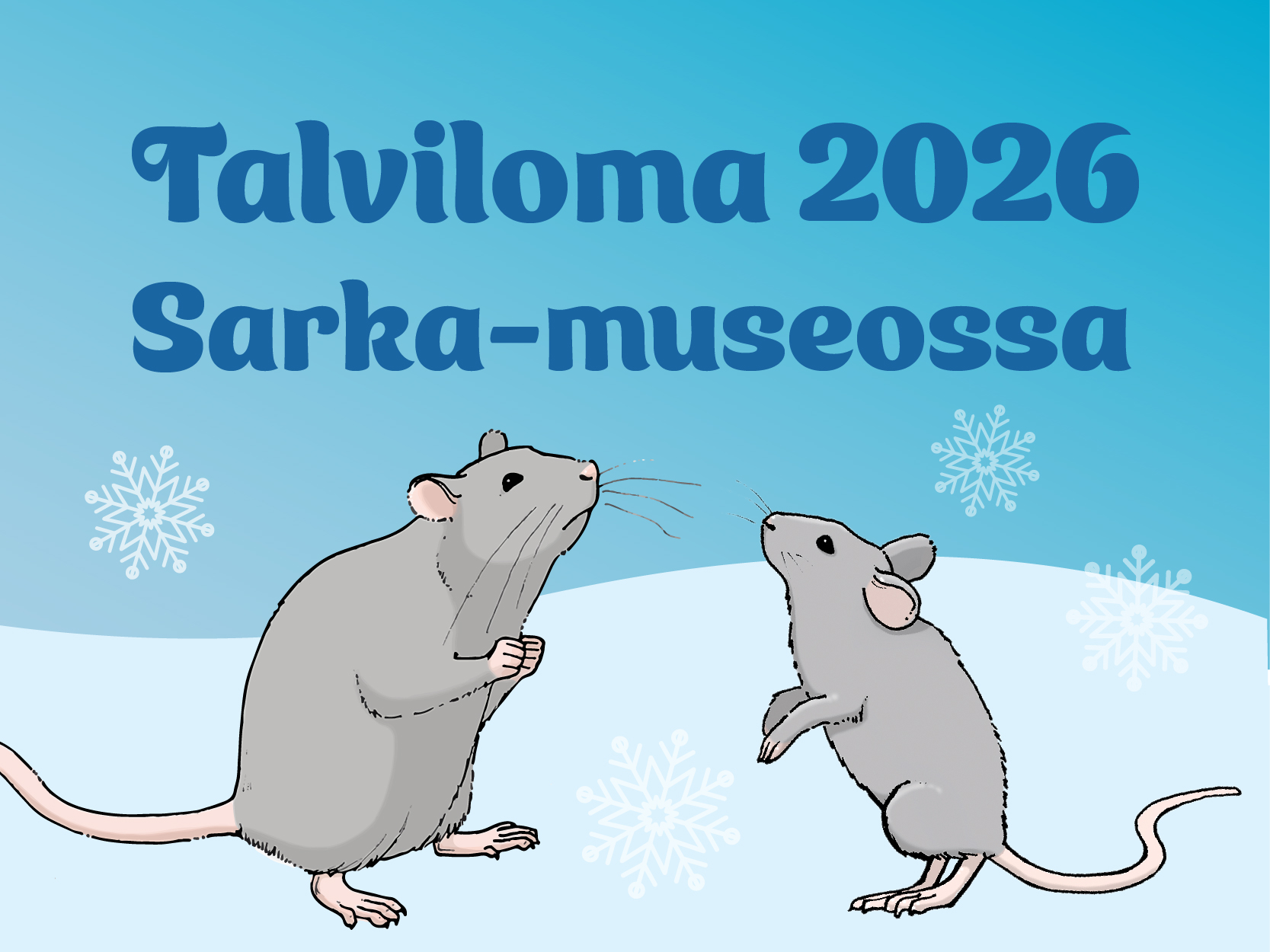 Kaksi hiirtä lumihangessa ja teksti Talviloma 2026 Sarka-museossa